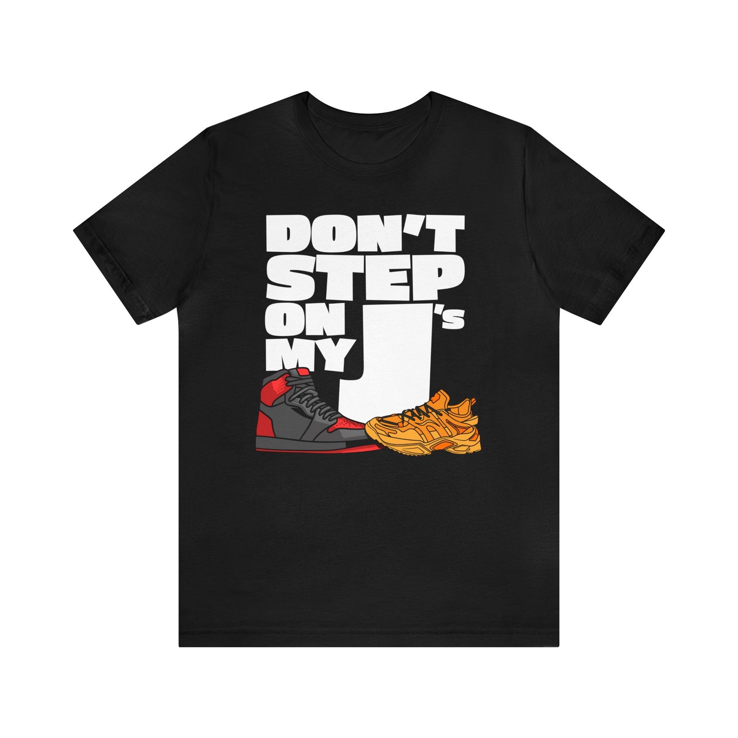 Don't Step on My J's!